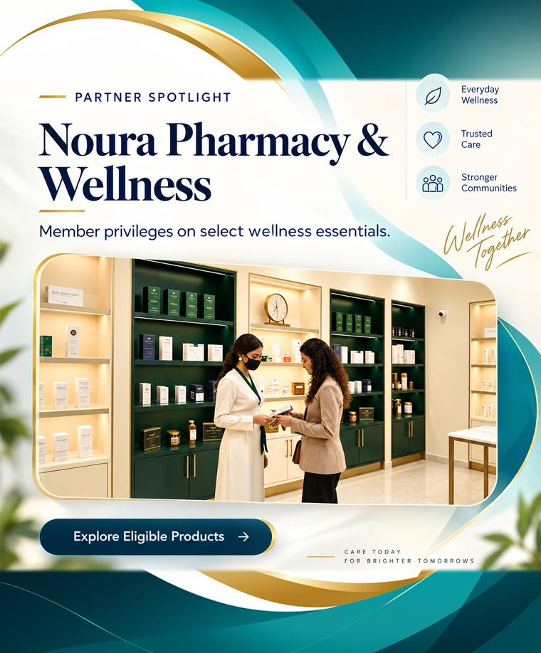 Partner spotlight — Noura Pharmacy & Wellness. Member privileges on select wellness essentials. Explore eligible products.